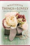 Rhonda Rhea - Whatsoever Things Are Lovely