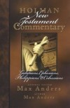 Max Anders - Holman New Testament Commentary: Galatians, Ephesians, Philippians & Colossians