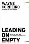 Wayne Cordeiro - Leading on Empty