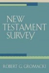 Robert G Gromacki - New Testament Survey