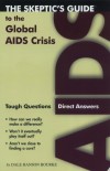 Dale Hanson Bourke - The Skeptic's Guide to the Global AIDS Crisis