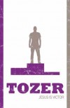 A W Tozer - Jesus Is Victor