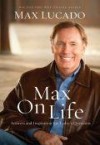 Max Lucado - Max On Life