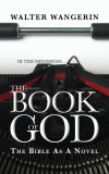 Walter Wangerin - The Book Of God