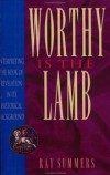 R. Summers - Worthy Is the Lamb
