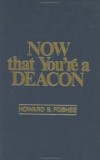 Howard B. Foshee - Now that you're a deacon