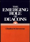 Charles W. Deweese - The emerging role of deacons