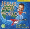 Colin Buchanan - Jesus Rocks The World