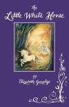 Elizabeth Goudge - The Little White Horse