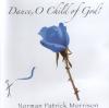 Norman Patrick Morrison - Dance, O Child Of God!