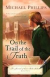 Phillips M - ON THE TRAIL OF THE TRUTH