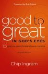 Chip Ingram - Good to Great in God's Eyes