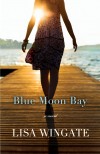 Lisa Wingate - Blue Moon Bay