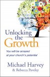 Michael Harvey, & Rebecca Paveley - Unlocking The Growth