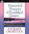 Stormie Omartian - Powerful Prayers For Troubled Times