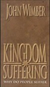 John Wimber - Kingdom Suffering