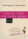 Holly Wagner & Nicole Reyes - Survival Guide for Young Women