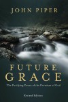 Piper John - FUTURE GRACE REV ED