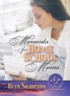 Beth Sharpton - Moments For Homeschool Moms