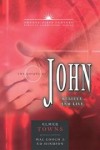 Elmer L. Towns, Mal Couch, Edward E. Hindson (Editor) - Gospel of John