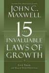 John C Maxwell - The 15 Invaluable Laws Of Growth
