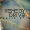 Remedy Drive - Resuscitate