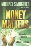 Michael Slaughter - Money Matters: Financial Freedom for All God's Children