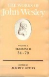Albert C Outler - The works of John Wesley Vol 2