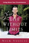 Vujicic Nick - YOUR LIFE WITHOUT LIMITS