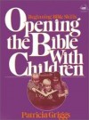 Patricia Griggs - Opening the Bible with children