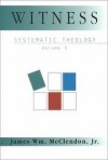 James Wm. McClendon, Jr - Systematic theology