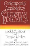 Jack L Seymour & Donald E Miller - Contemporary approaches to Christian education