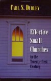 Carl S Dudley - Effective small churches in the twenty-first century