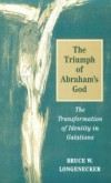 Bruce W Longenecker - The triumph of Abraham's God