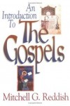 Mitchell G Reddish - An introduction to the Gospels