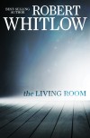 Robert Whitlow - The Living Room