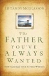 Ed Tandy McGlasson - The Father You've Always Wanted