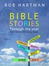 Bob Hartman - Bible Stories Through The Year