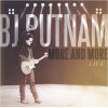 BJ Putnam - More And More Live