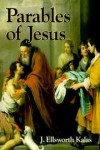 J Ellsworth Kalas - Parables of Jesus