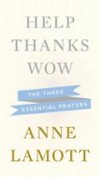 Anne Lamott - Help Thanks Wow