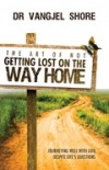 Vangjel Shore - The Art Of Not Getting Lost On The Way Home