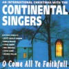 Continental Singers - O Come All Ye Faithful: An International Christmas With The Continental Singers (Reissue)