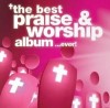 Various - The Best Praise & Worship Album In The World...Ever!