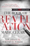 Tim LaHaye & Timothy E Parker - The Book Of Revelation Made Clear
