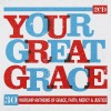 Spring Harvest - Your Great Grace: 30 Worship Anthems Of Grace, Mercy & Justice