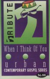 Urban Contemporary Gospel Series - When I Think Of You