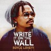 Royce Lovett - Write It On The Wall