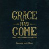 Sovereign Grace Music - Grace Has Come