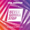 Soul Survivor - Never Gonna Stop (Live)